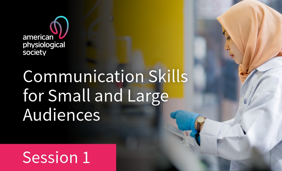 Next-generation Scientist: Communication Skills for Small and Large Audiences