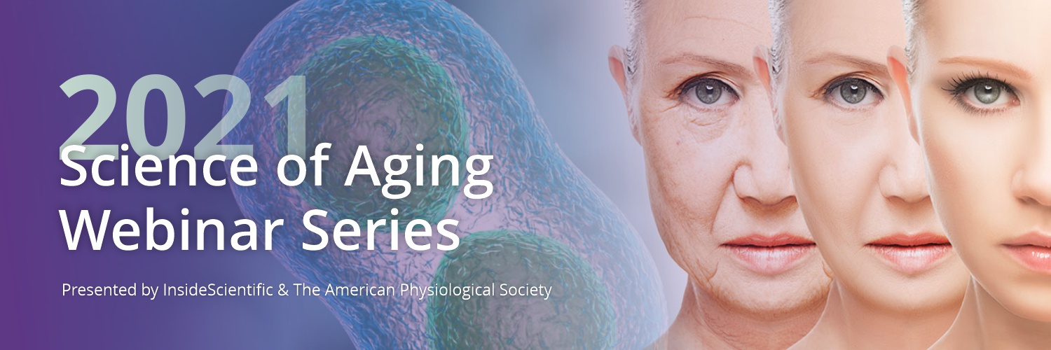 Science of Aging Webinar Series 2021