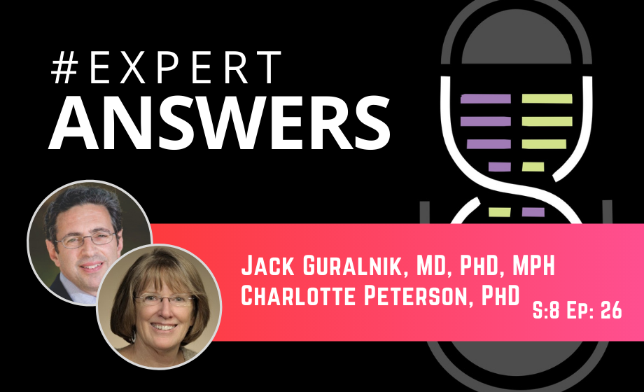 Expert Answers: Charlotte Peterson & Jack Guralnik on Aging Science