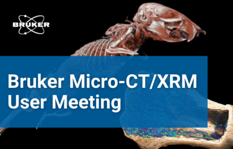 Bruker Micro-CT/XRM User Meeting