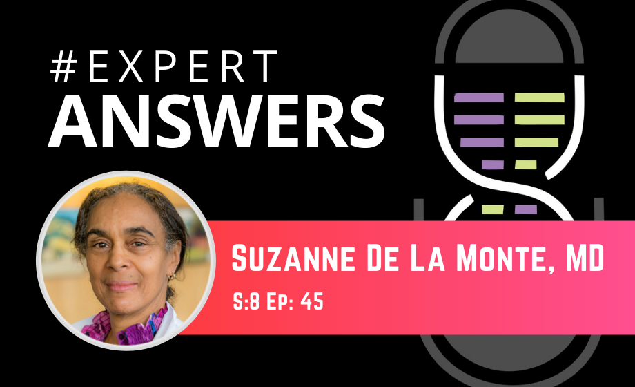 Expert Answers: Suzanne De La Monte on Aging and Neurodegeneration