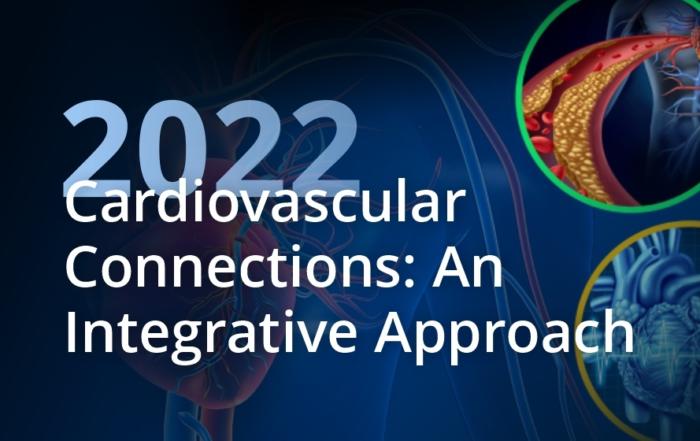 Cardiovascular Connections: An Integrative Approach