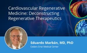 Cardiovascular Regenerative Medicine: Deconstructing Regenerative Therapeutics