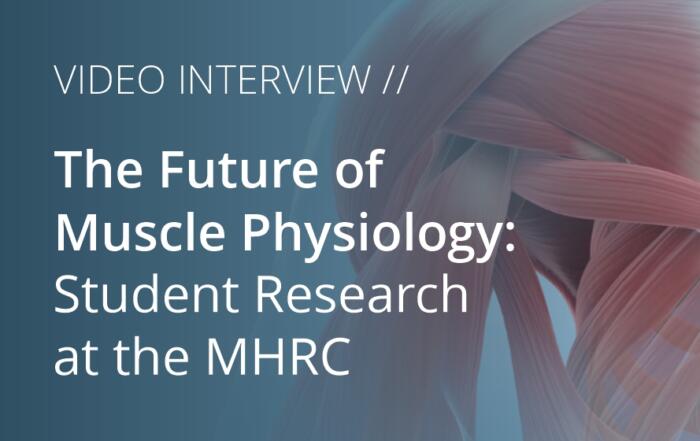 The Future of Muscle Physiology: Student Research at the MHRC