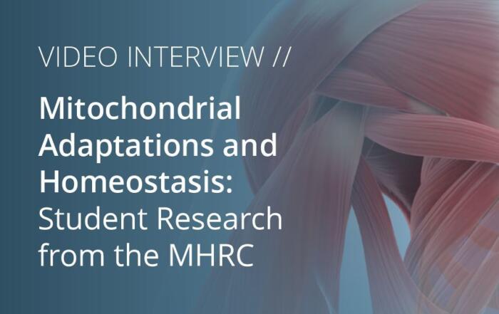 Mitochondrial Adaptations and Homeostasis: Student Research from the MHRC