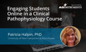 Engaging Students Online in a Clinical Pathophysiology Course