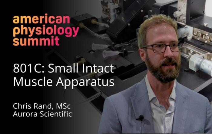 Video Interview – Aurora Scientific’s 801C: Small Intact Muscle Apparatus