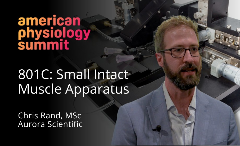 Interview: Chris Rand, Aurora Scientific - 801C: Small Intact Muscle Apparatus