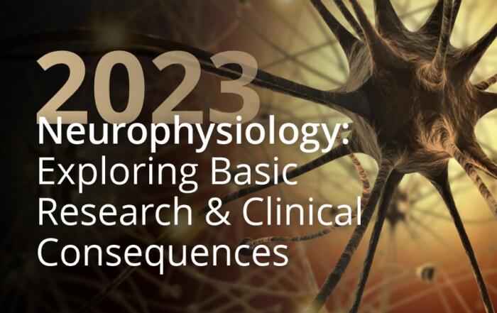 Neurophysiology: Exploring Basic Research and Clinical Consequences
