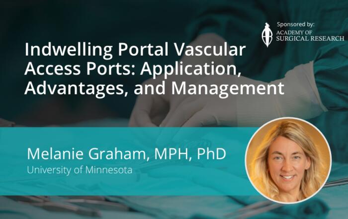 Indwelling Portal Vascular Access Ports: Application, Advantages, and Management