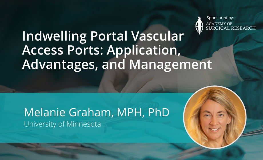 Indwelling Portal Vascular Access Ports: Application, Advantages, and Management